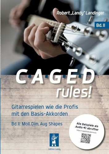 Landinger, Robert 'Landy' CAGED rules! Bd.2: Gitarrespielen wie die Profis mit den Basis-Akkorden