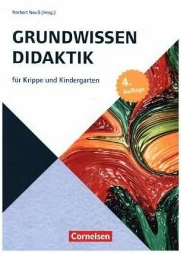 Neuß, Norbert Grundwissen Frühpädagogik / Grundwissen Didaktik für Krippe und Kindergarten (4. Auflage): Buch