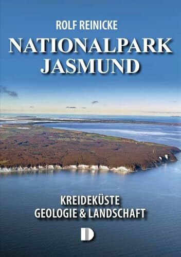 Reinicke, Rolf Nationalpark Jasmund: Kreideküste – Geologie & Landschaft