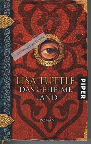 Tuttle, Lisa Das geheime Land: Phantastischer Thriller
