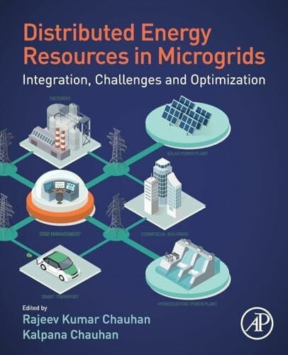 Chauhan, Kalpana Distributed Energy Resources in Microgrids: Integration, Challenges and Optimization