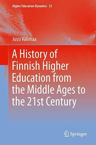 Välimaa, Jussi A History of Finnish Higher Education from the Middle Ages to the 21st Century (Higher Education Dynamics, 52, Band 52)