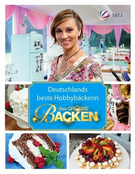 Triebenbacher, Monika Das große Backen 2015: Deutschlands beste Hobbybäckerin - Das Siegerbuch 2015