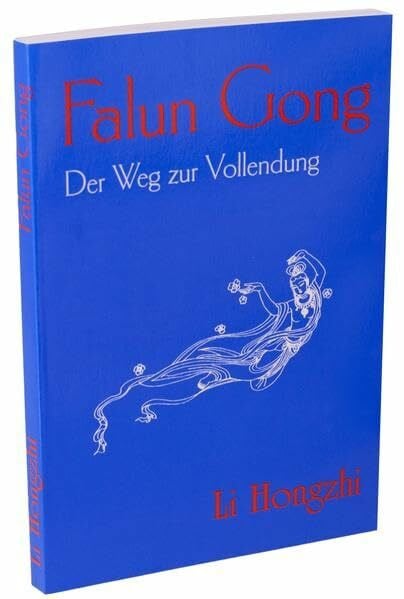 Deutsche Falun Dafa Übersetzergruppe Falun Gong: Der Weg zur Vollendung