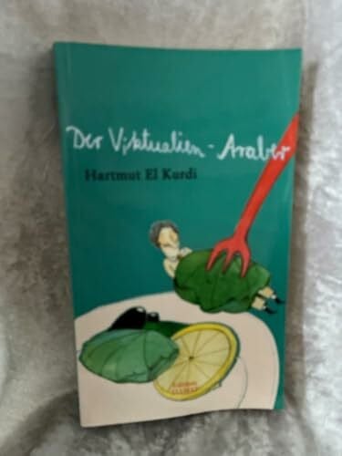 Kurdi, Hartmut el Der Viktualien-Araber: Geschichten und Kolumnen