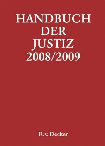 Deutscher Richterbund, Deutscher Handbuch der Justiz 2008/2009: Die Träger und Organe der rechtsprechenden Gewalt in der Bundesrepublik Deutschland