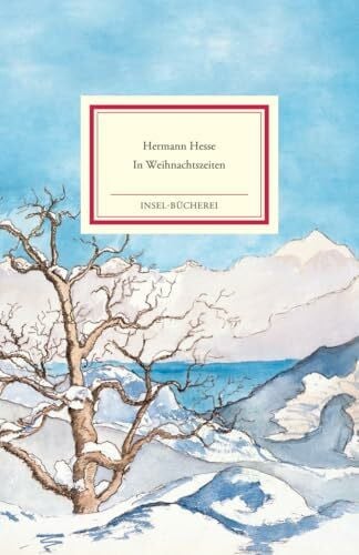 Hesse, Hermann In Weihnachtszeiten: Betrachtungen, Gedichte und Aquarelle | Einmalige Sonderausgabe | Das perfekte Geschenk zu Weihnachten (Insel-Bücherei)
