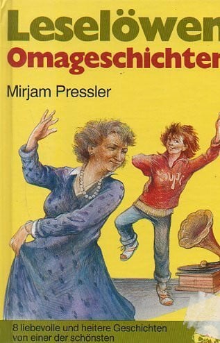 Pressler, Mirjam Leselöwen-Omageschichten