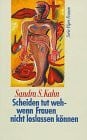 Stein, Brigitte Scheiden tut weh - wenn Frauen nicht loslassen können (Piper Taschenbuch)