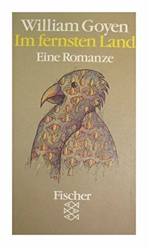 Goyen, William Im fernsten Land: Eine Romanze