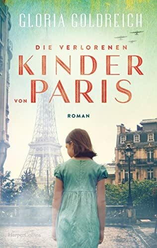 Bowien-Böll, Christiane Die verlorenen Kinder von Paris: Roman