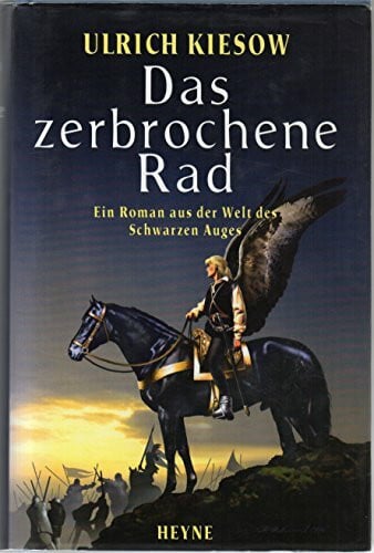 Ulrich Kiesow Das zerbrochene Rad - Dämmerung (Das Schwarze Auge)