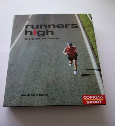 Butz, Andreas Runners high: Die Lust am Laufen