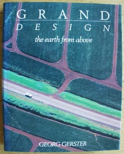 Gerster, Georg Grand Design: Earth from Above