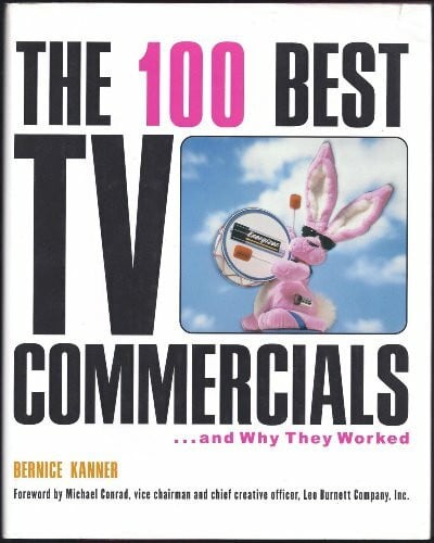 Kanner, Bernice 100 Best TV Commercials: And Why They Worked