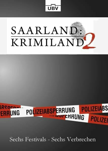 Strauß, Anja Saarland:Krimiland II: Sechs Festivals - Sechs Verbrechen