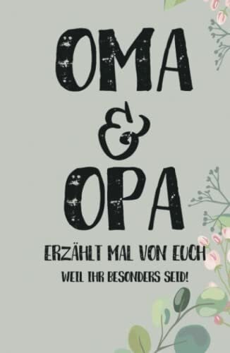 Verlag, Buchfaktur Oma und Opa - erzählt mal!: Weil ihr besonders seid