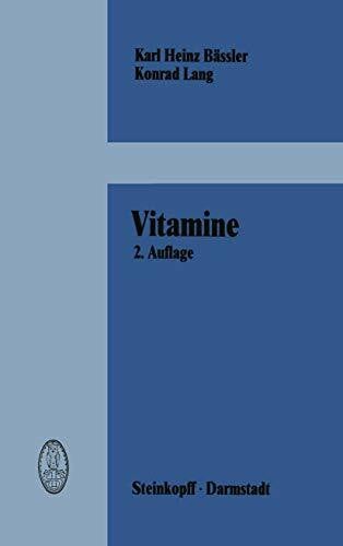 Bässler, Karl Heinz Vitamine: Eine Einführung für Studierende der Medizin, Biologie, Chemie, Pharmazie und Ernährungswissenschaft