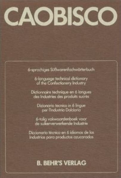 Vereinigung d. Süsswarenindustrie d. EG, Paris Caobisco: 6-sprachiges Süsswarenfachwörterbuch