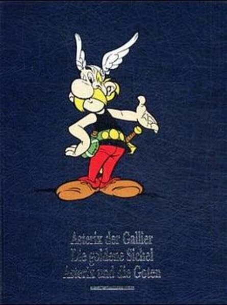 Gudrun Penndorf Asterix Gesamtausgabe, Bd.1, Asterix der Gallier - Die goldene Sichel - Asterix und die Goten