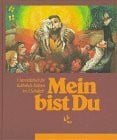 Jerger, Günter Mein bist Du. Unterrichtsbuch für katholische Religionslehre: Mein bist Du, Ausgabe Baden-Württemberg, 3. Schuljahr