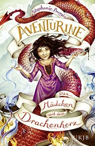 Burgis, Stephanie Aventurine – Das Mädchen mit dem Drachenherz