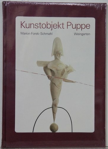 Marion Forek-Schmahl Dolls as Object D'Art M