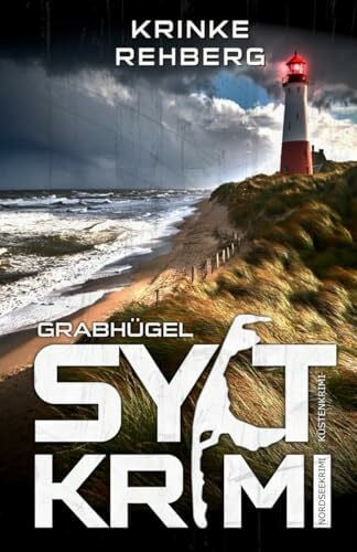 Rehberg, Krinke SYLTKRIMI Grabhügel - Küstenkrimi: Nordseekrimi