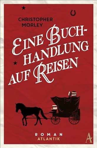 Horst, Felix Eine Buchhandlung auf Reisen: Prequel zu Das Haus der vergessenen Bücher