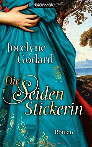 Lazarowicz, Anja Die Seidenstickerin: Roman (ALIX, Band 1)