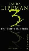 Lippman, Laura Das dritte Mädchen: Psychothriller