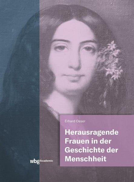 Oeser, Erhard Herausragende Frauen in der Geschichte der Menschheit