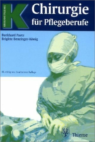 Paetz Burkhard und Brigitte Benzinger-König Chirurgie für Pflegeberufe