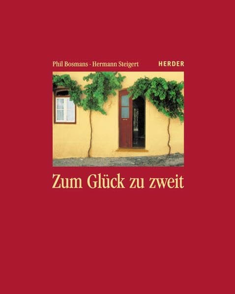 Schütz, Ulrich Zum Glück zu zweit: Vitamine für Verheiratete und für alle, die gemeinsam durchs Leben gehen