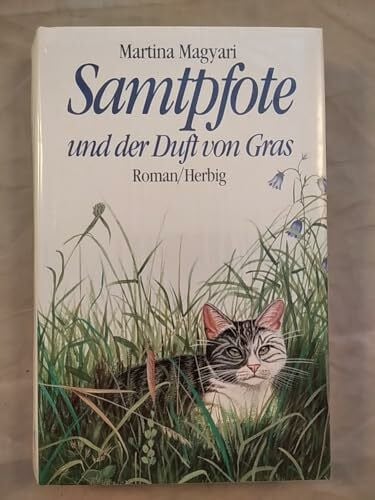 Magyari, Martina Samtpfote und der Duft von Gras: Roman