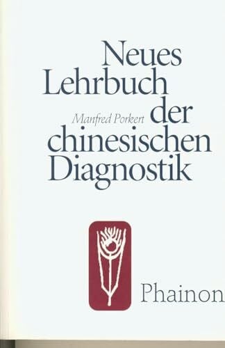 Manfred Porkert Neues Lehrbuch der chinesischen Diagnostik