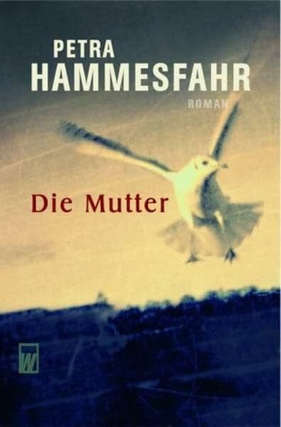Hammesfahr, Petra Die Mutter