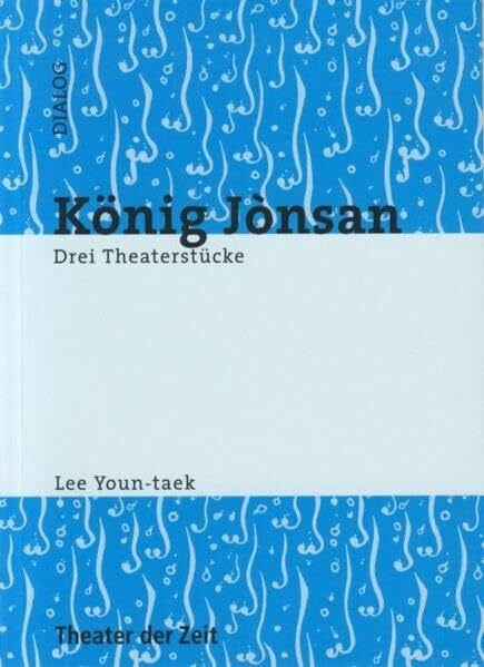Youn-taek, Lee König Jònsan: Drei Theaterstücke (Dialog)