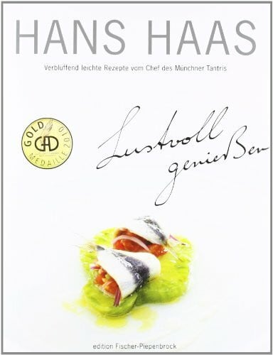 Fischer, C P Hans Haas - Lustvoll geniessen