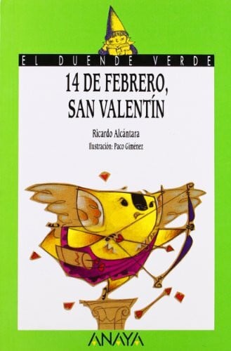 Alcántara, Ricardo Catorce de febrero, San Valentín (Libros Infantiles - El Duende Verde)
