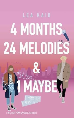 Kaib, Lea 4 Months, 24 Melodies & 1 Maybe: Cozy Haters-to-Lovers-Romance über das Suchen und Finden der großen Liebe (West End Heartbeats, Band 2)
