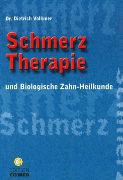 Volkmer, Dietrich Schmerztherapie und biologische Zahnheilkunde
