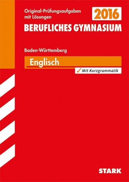 Jacob, Rainer STARK Abiturprüfung Berufliches Gymnasium Baden-Württemberg - Englisch: Mit Übungsaufgaben im Stil der Prüfung