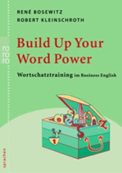 Kleinschroth, Robert Build up Your Word Power: Wortschatztraining im Business English