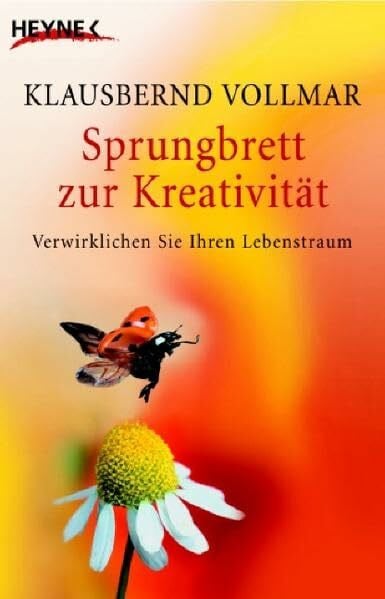 Vollmar, Klausbernd Sprungbrett zur Kreativität: Verwirklichen Sie Ihren Lebenstraum