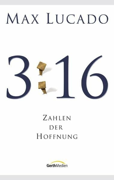 Lucado, Max 3:16: Zahlen der Hoffnung