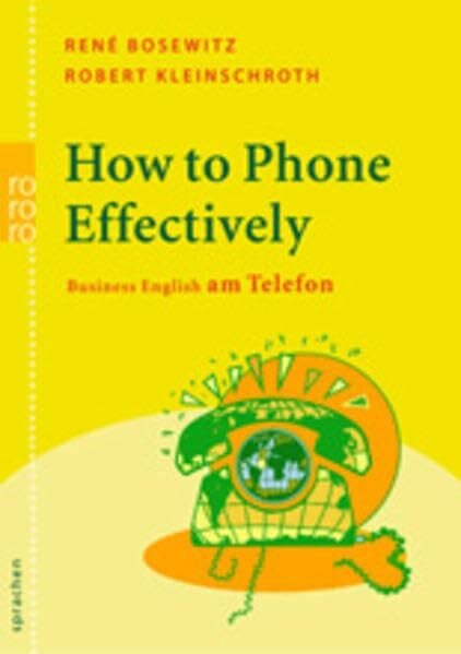 Bosewitz, René How to Phone Effectively: Business English am Telefon (mit Audio-CD)