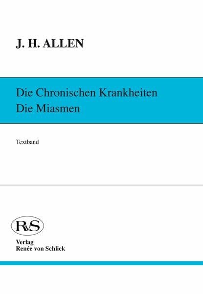von Schlick, Renée Die chronischen Krankheiten. Die Miasmen / Psora und Sykose: Textband