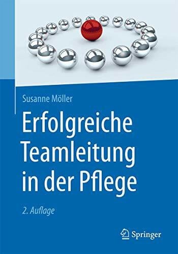 Möller, Susanne Erfolgreiche Teamleitung in der Pflege
