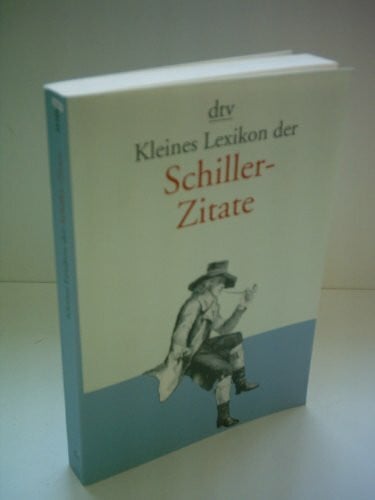 Prossliner, Johann Kleines Lexikon der Schiller-Zitate: Originalausgabe